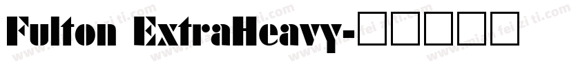 Fulton ExtraHeavy字体转换
